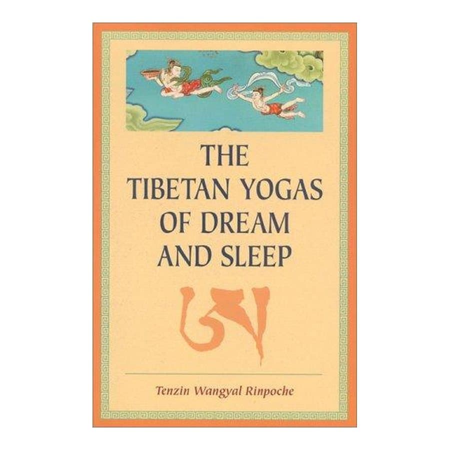 The Tibetan Yogas of Dream and Sleep
