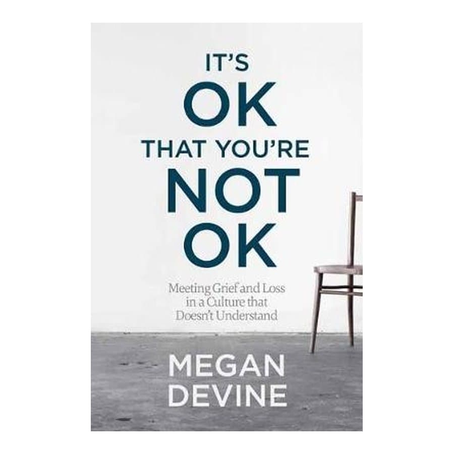It's OK That You're Not OK